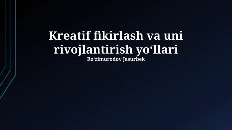 Ijodiy Fikrlash va uni rivojlantirish yoʻllari