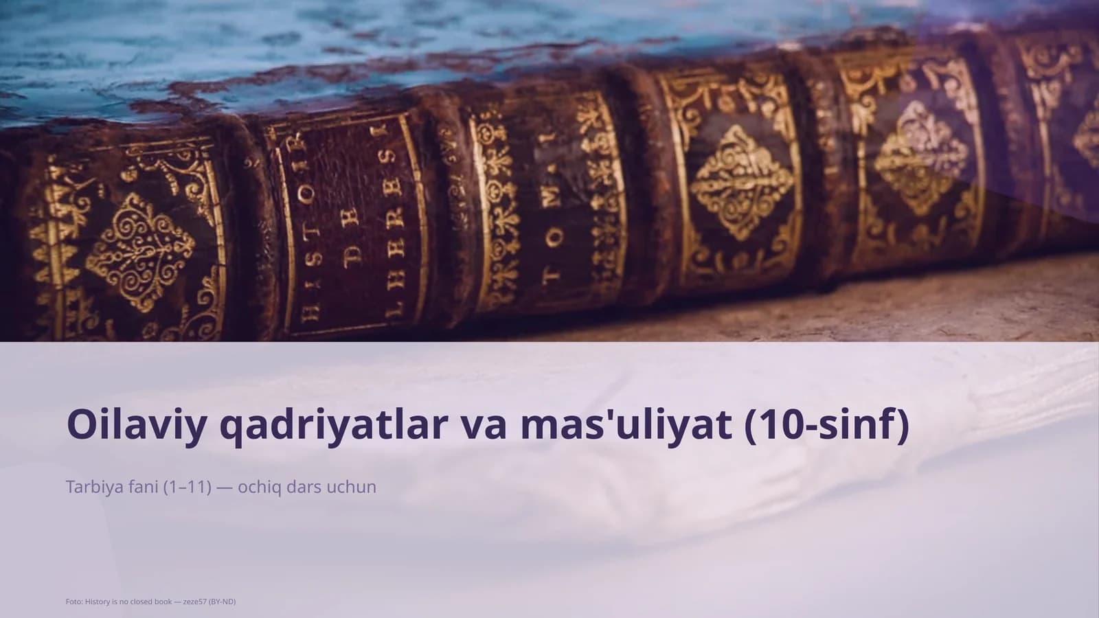 Oilaviy qadriyatlar va mas'uliyat (10-sinf)