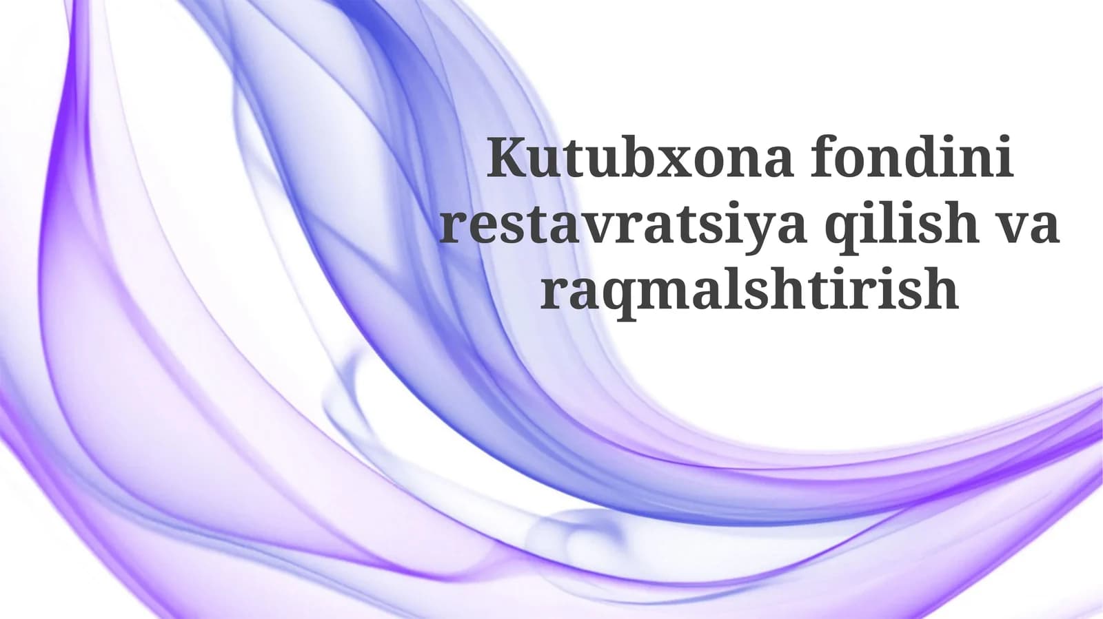 Fondni tiklash va raqamlashtirish: Asosiy yo'nalishlar