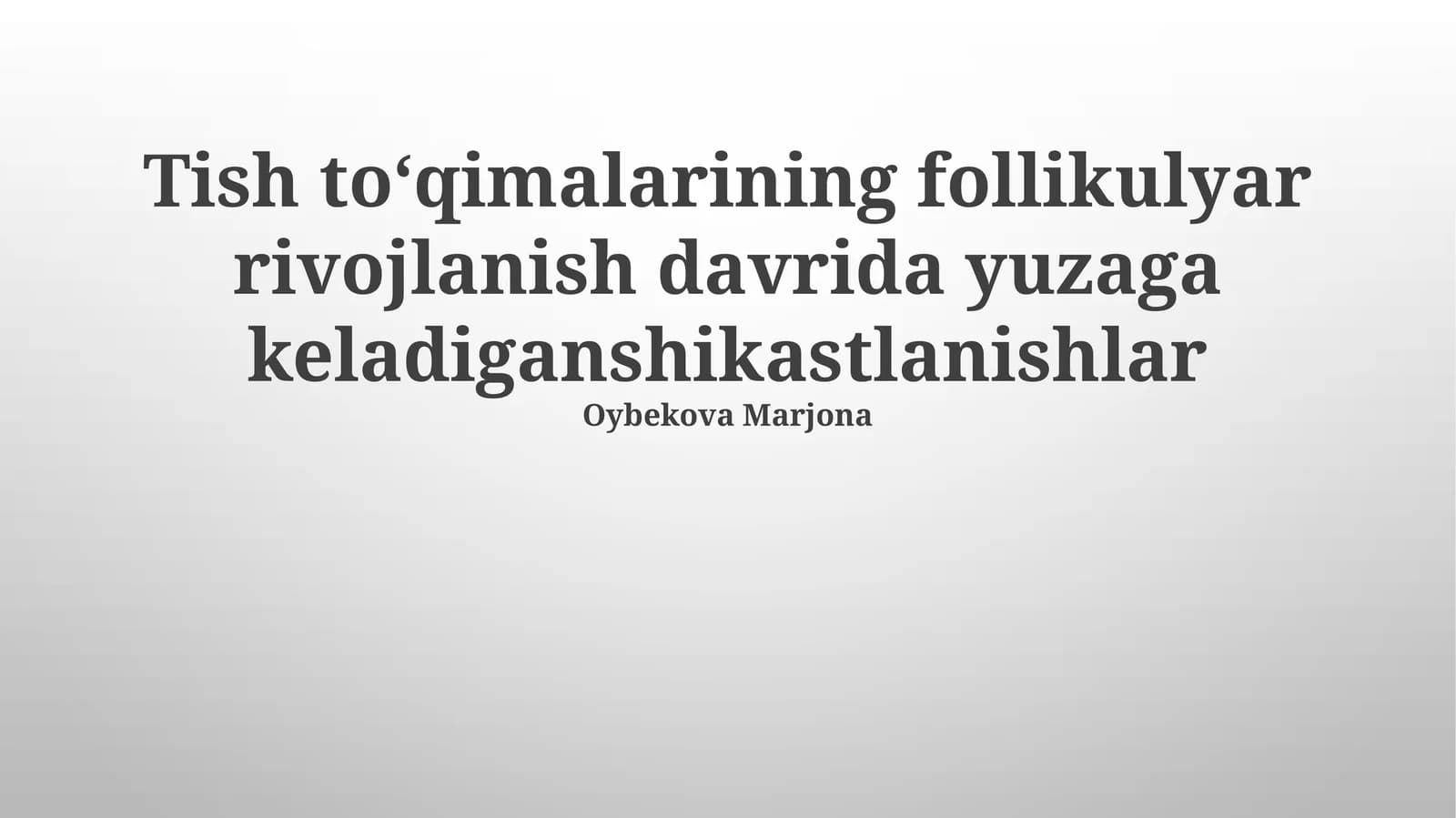 Tish to‘qimalarining follikulyar rivojlanish davrida yuzaga keladiganshikastlanishlar