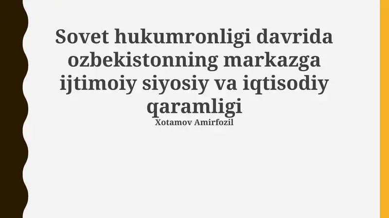 Sovet davrida O'zbekistonning markazga ijtimoiy siyosiy va iqtisodiy qaramligi