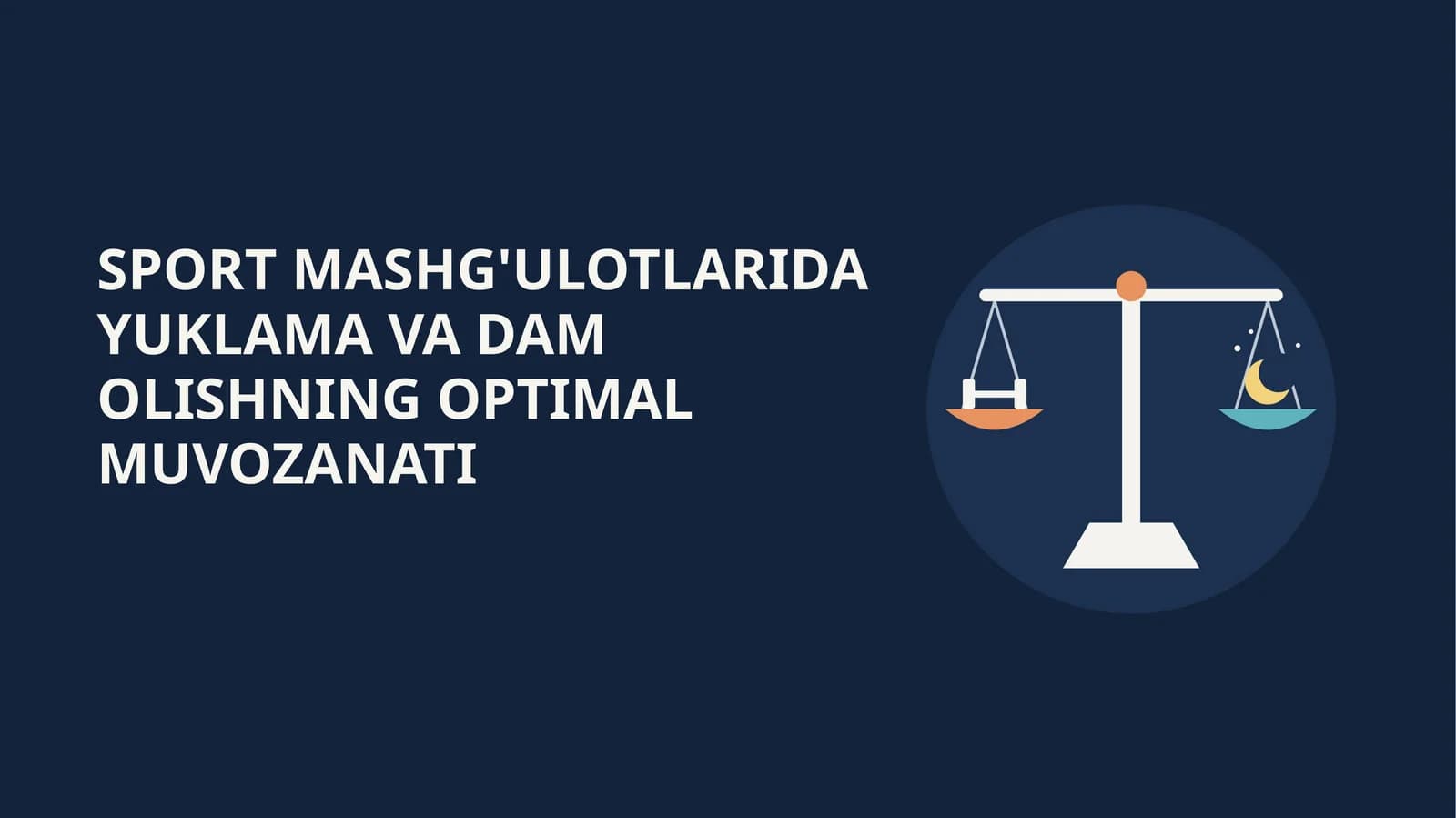 SPORT MASHG'ULOTLARIDA YUKLAMA VA DAM OLISHNING OPTIMAL MUVOZANATI
