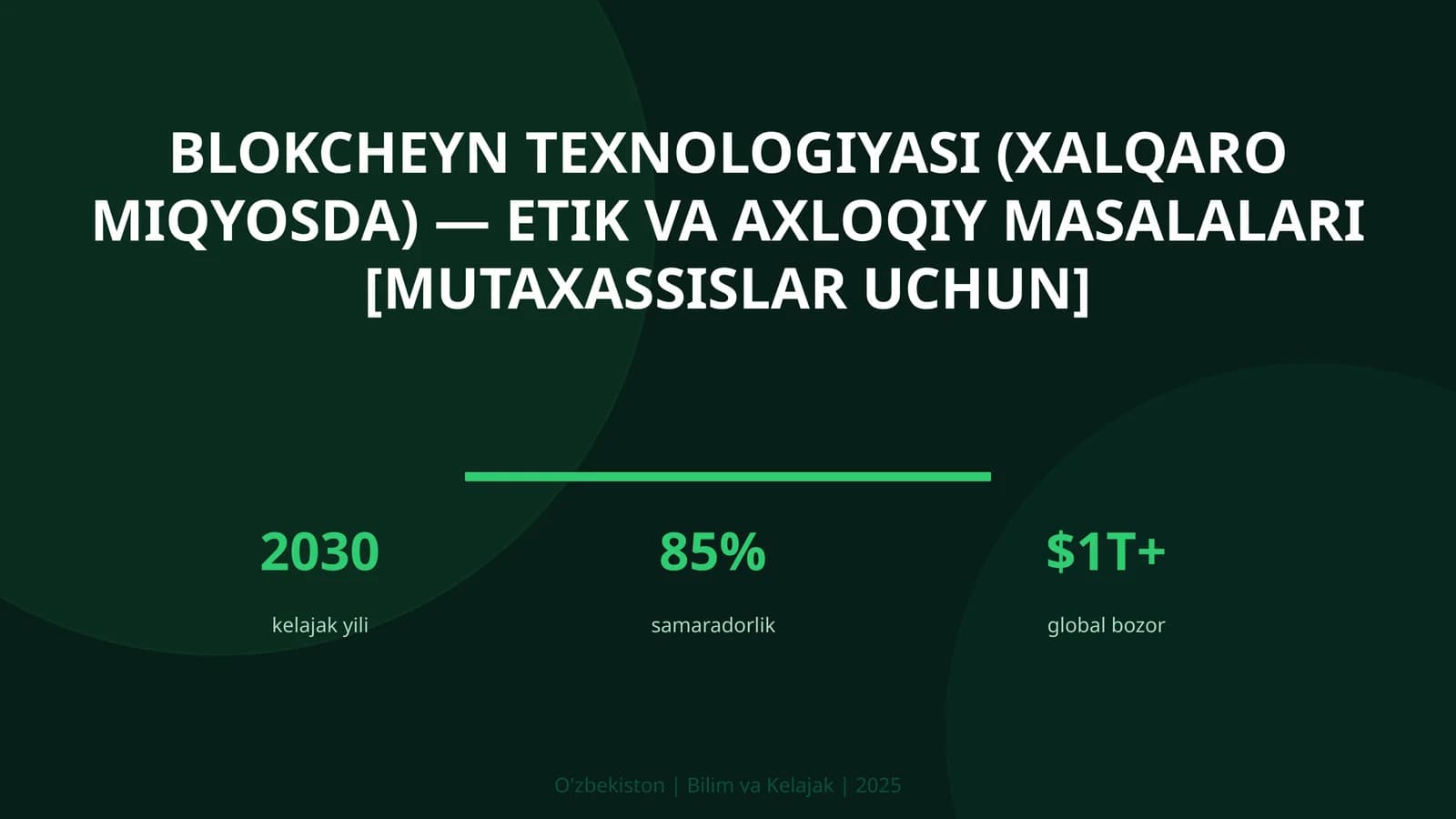 Blokcheyn texnologiyasi (xalqaro miqyosda) — etik va axloqiy masalalari [mutaxassislar uchun]