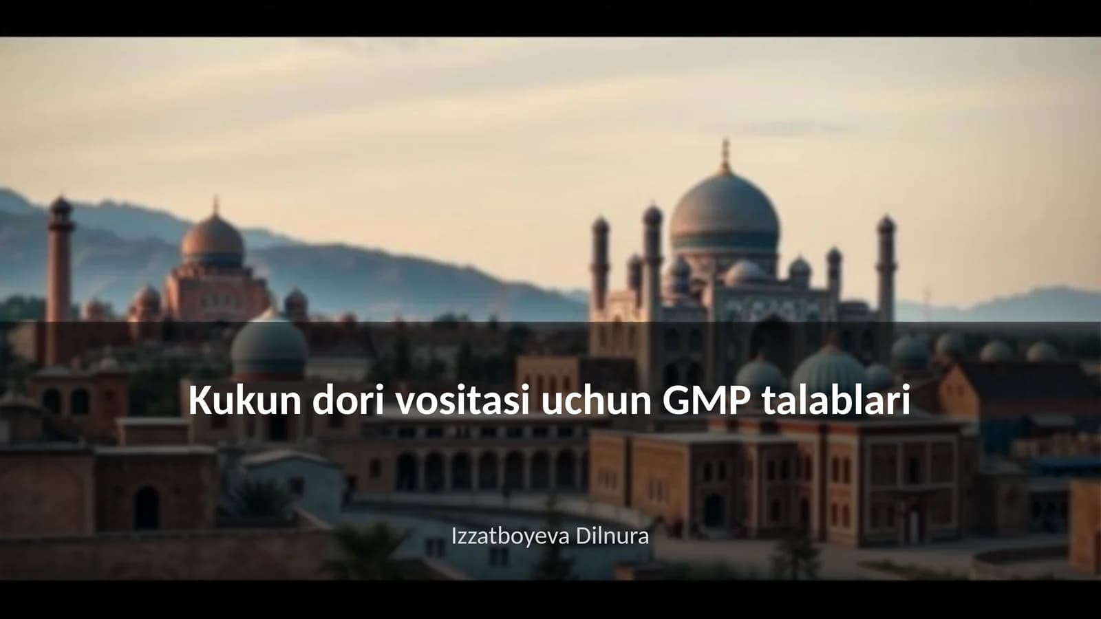 Kukun dori vositasi uchun GMP talablari