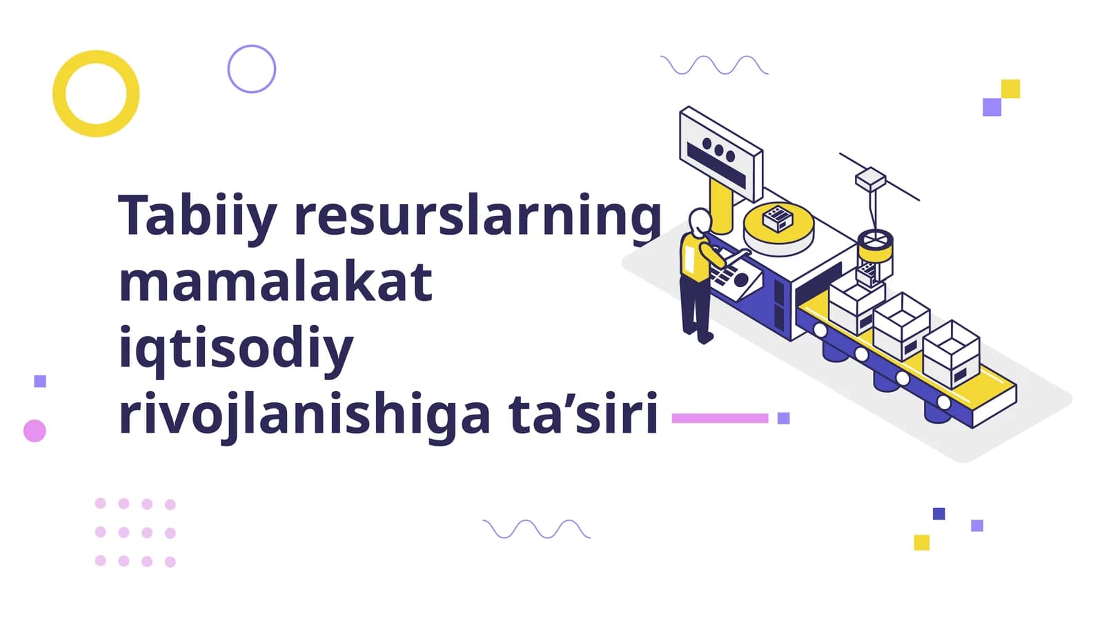 Tabiiyresurslarningmamalakatiqtisodiyrivojlanishigata’siri