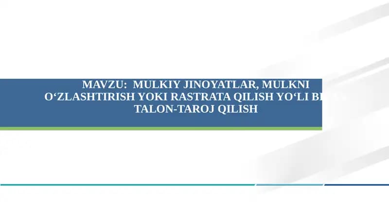 MULKIY JINOYATLAR, MULKNI O‘ZLASHTIRISH YOKI RASTRATA QILISH YO‘LI BILAN TALON-TAROJ QILISH