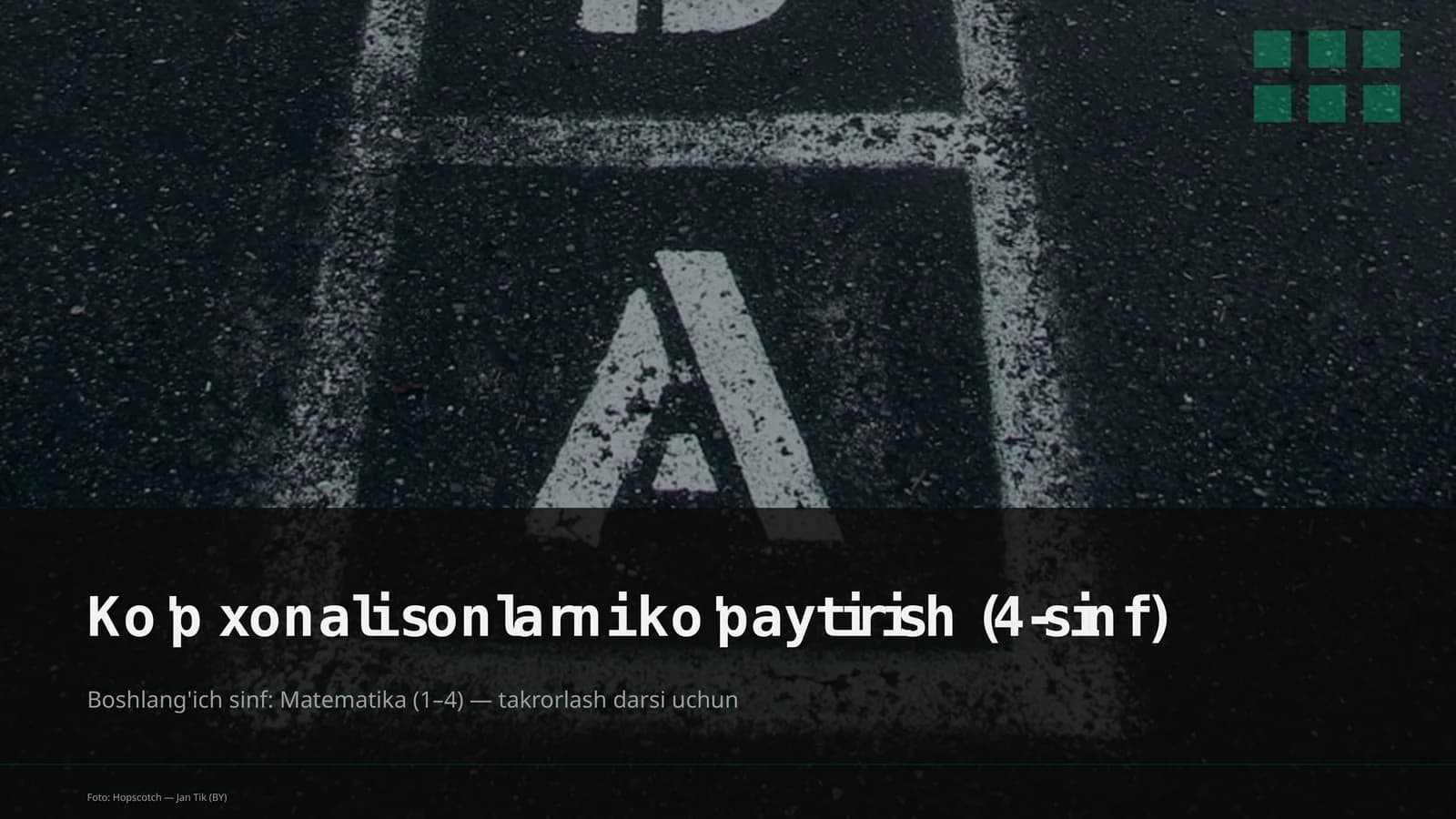Ko'p xonali sonlarni ko'paytirish (4-sinf)