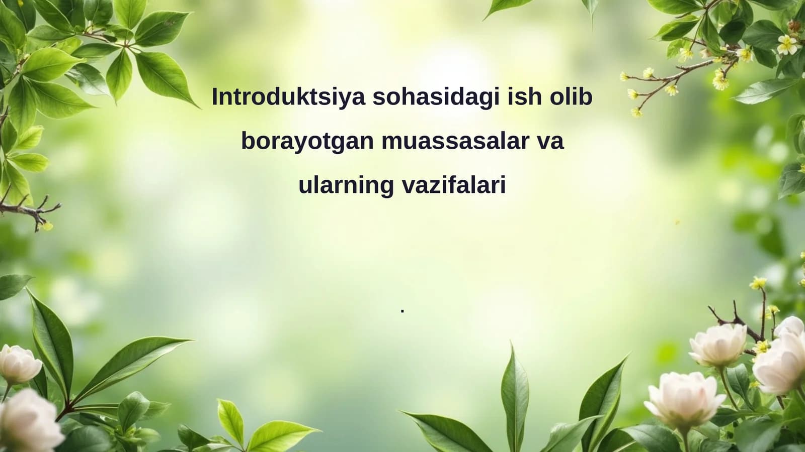 Introduktsiya sohasidagi ish olib borayotgan muassasalar va ularning vazifalari