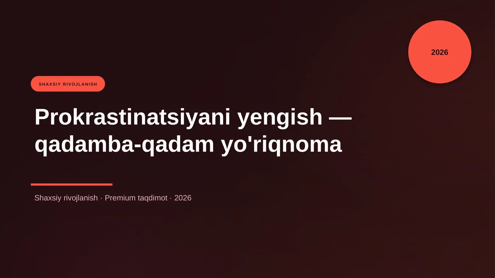 Prokrastinatsiyani yengish — qadamba-qadam yo'riqnoma