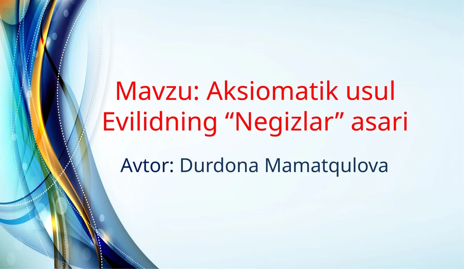 Aksiomatikusul Evilidning “Negizlar” asari