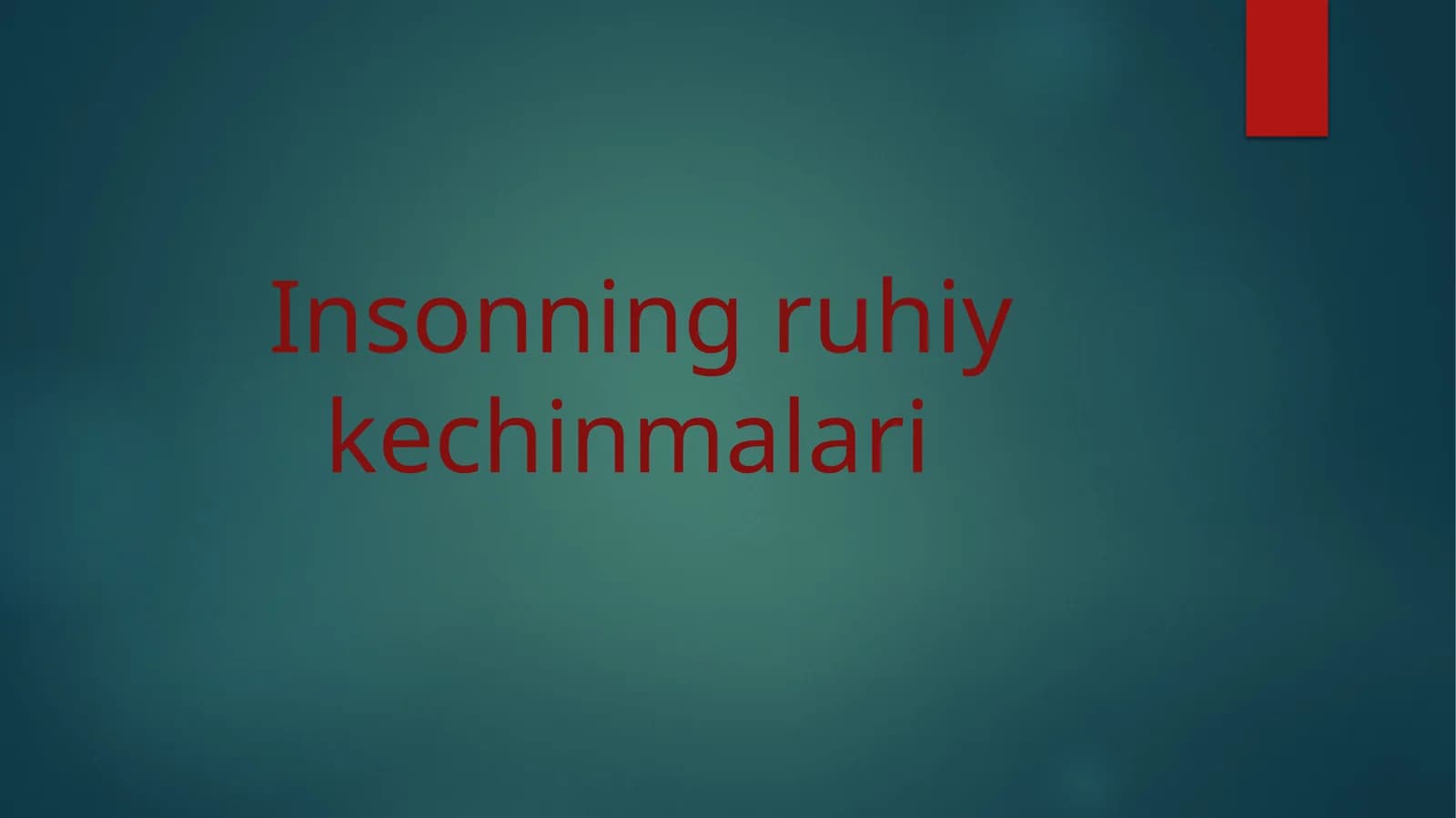Insonning ruhiy kechinmalari