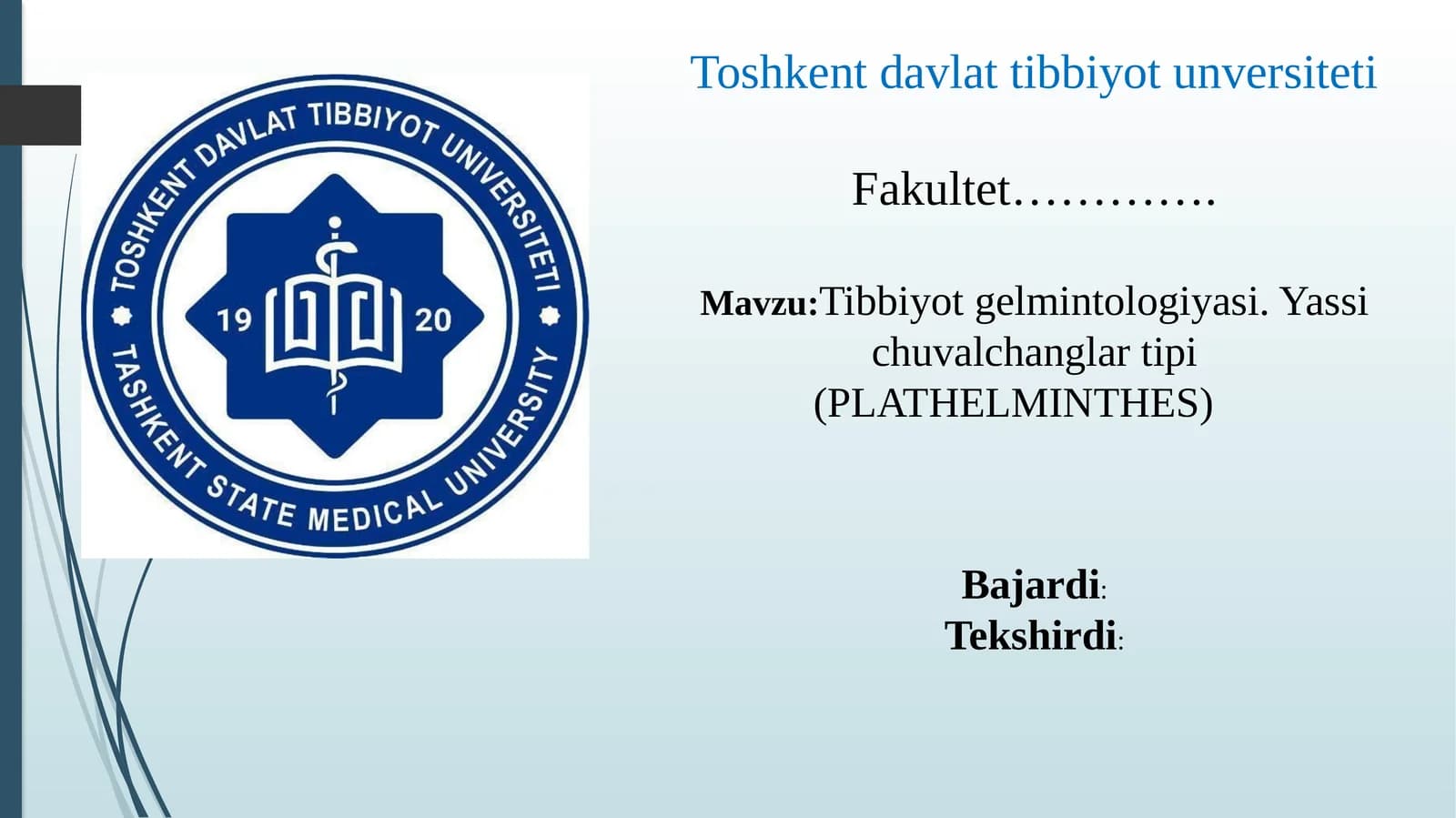 Tibbiyotgelmintologiyasi.Yassichuvalchanglartipi (PLATHELMINTHES)
