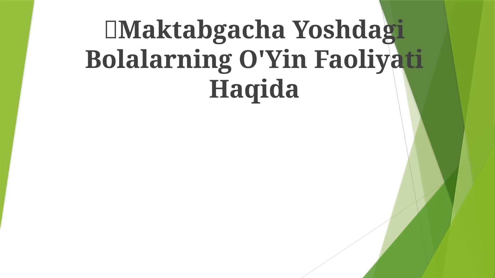 Maktabgacha Yoshdagi Bolalarning O'Yin Faoliyati