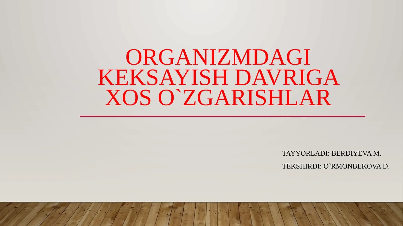 Organizmdagi keksayish davriga xoso`zgarishlar