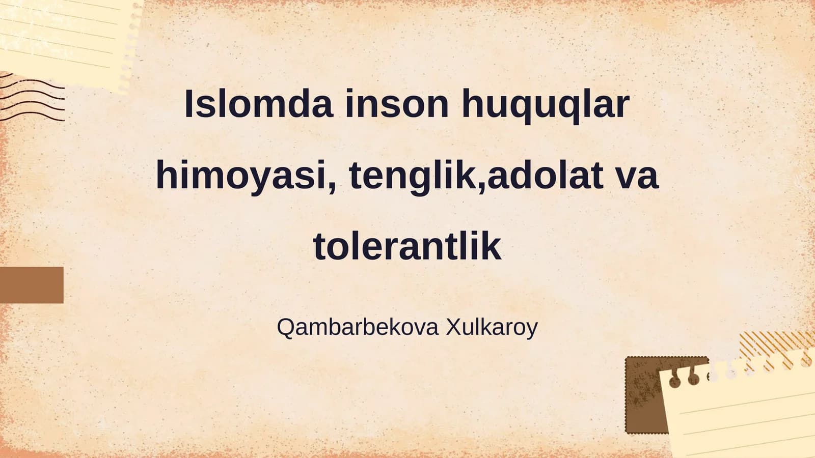 Islomda inson huquqlar himoyasi, tenglik, adolat va tolerantlik