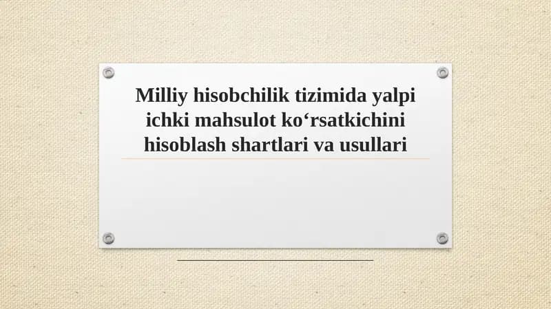 Milliy hisobchilik tizimida yalpi ichki mahsulot ko‘rsatkichi