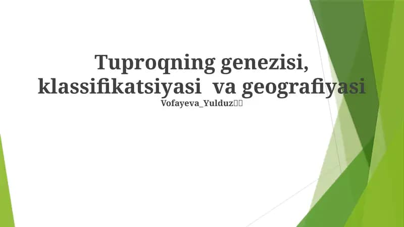 Tuproqning genezisi, klassifikatsiyasi va geografiyasi