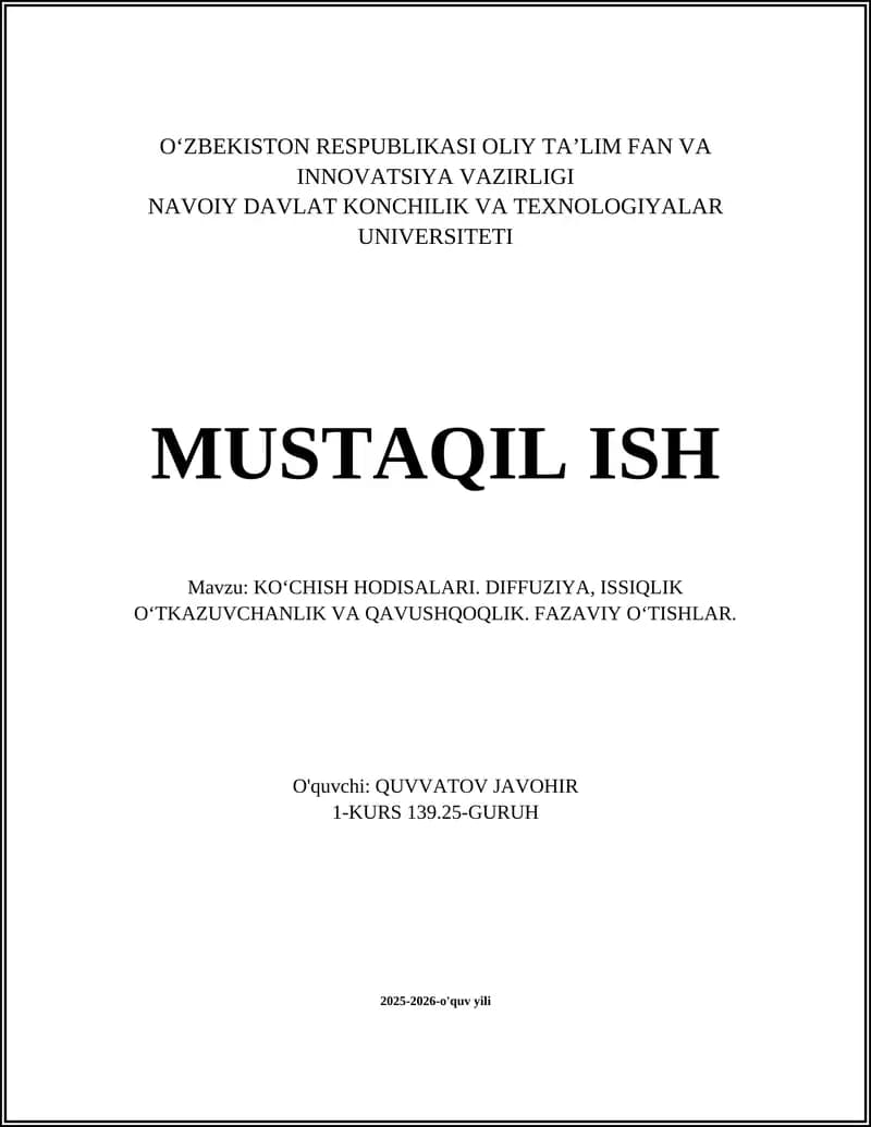 KOʻCHISH HODISALARI. DIFFUZIYA, ISSIQLIK OʻTKAZUVCHANLIK VA QAVUSHQOQLIK. FAZAVIY OʻTISHLAR