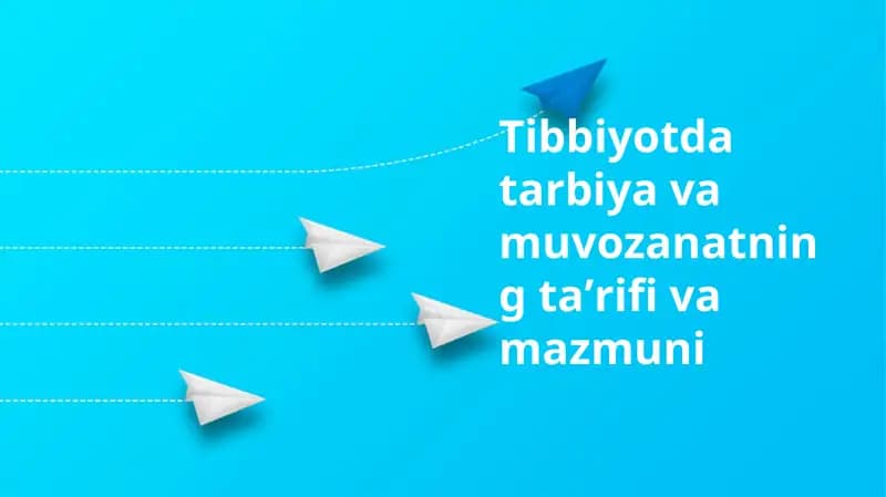Tibbiyotning tarbiya va muvozanatning ta'rif va mazmuni