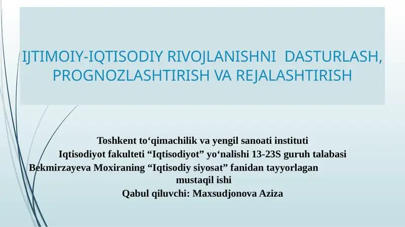 IJTIMOIY-IQTISODIYRIVOJLANISHNIDASTURLASH,PROGNOZLASHTIRISHVAREJALASHTIRISH