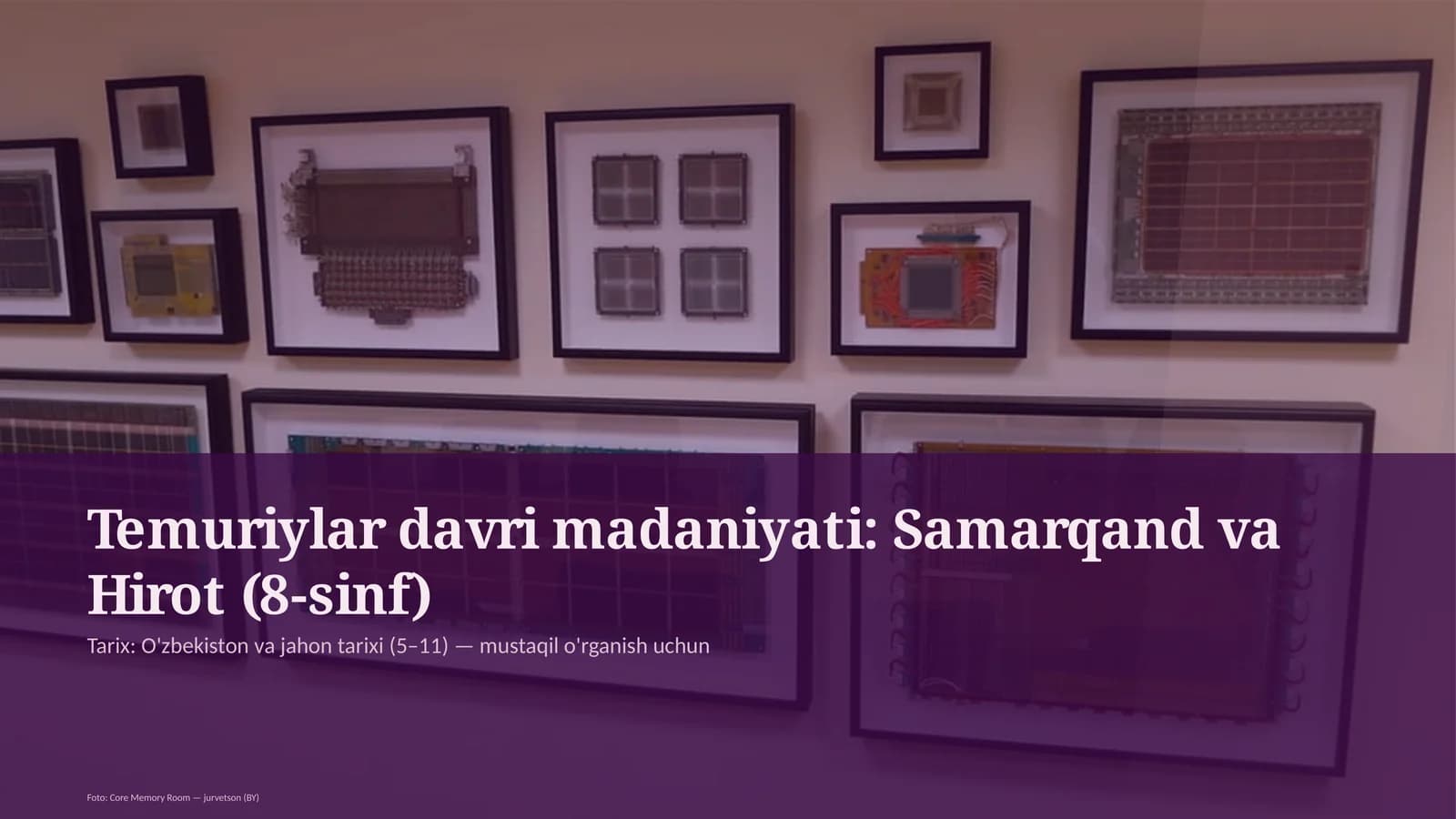 Temuriylar davri madaniyati: Samarqand va Hirot (8-sinf)
