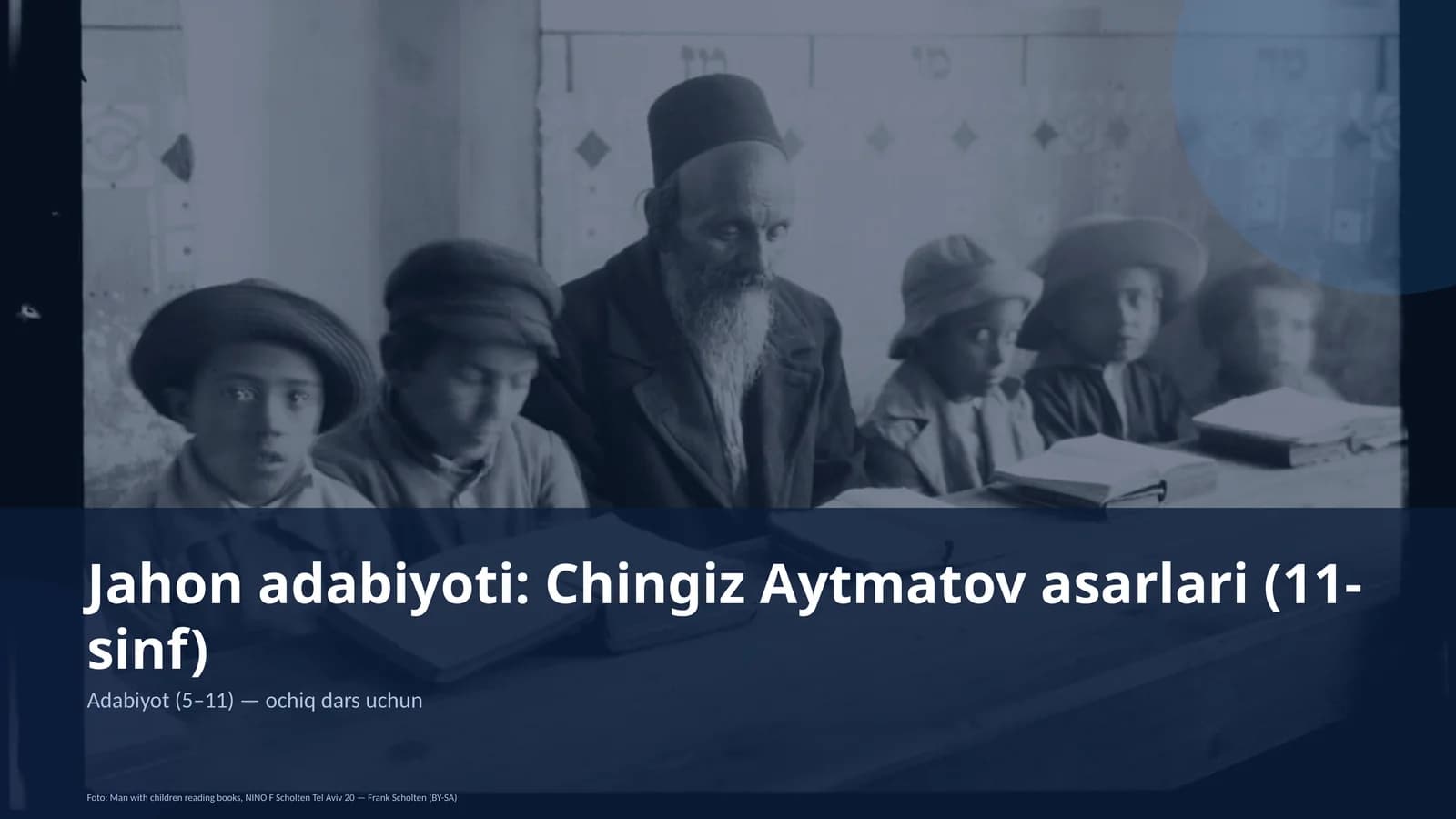 Jahon adabiyoti: Chingiz Aytmatov asarlari (11-sinf)