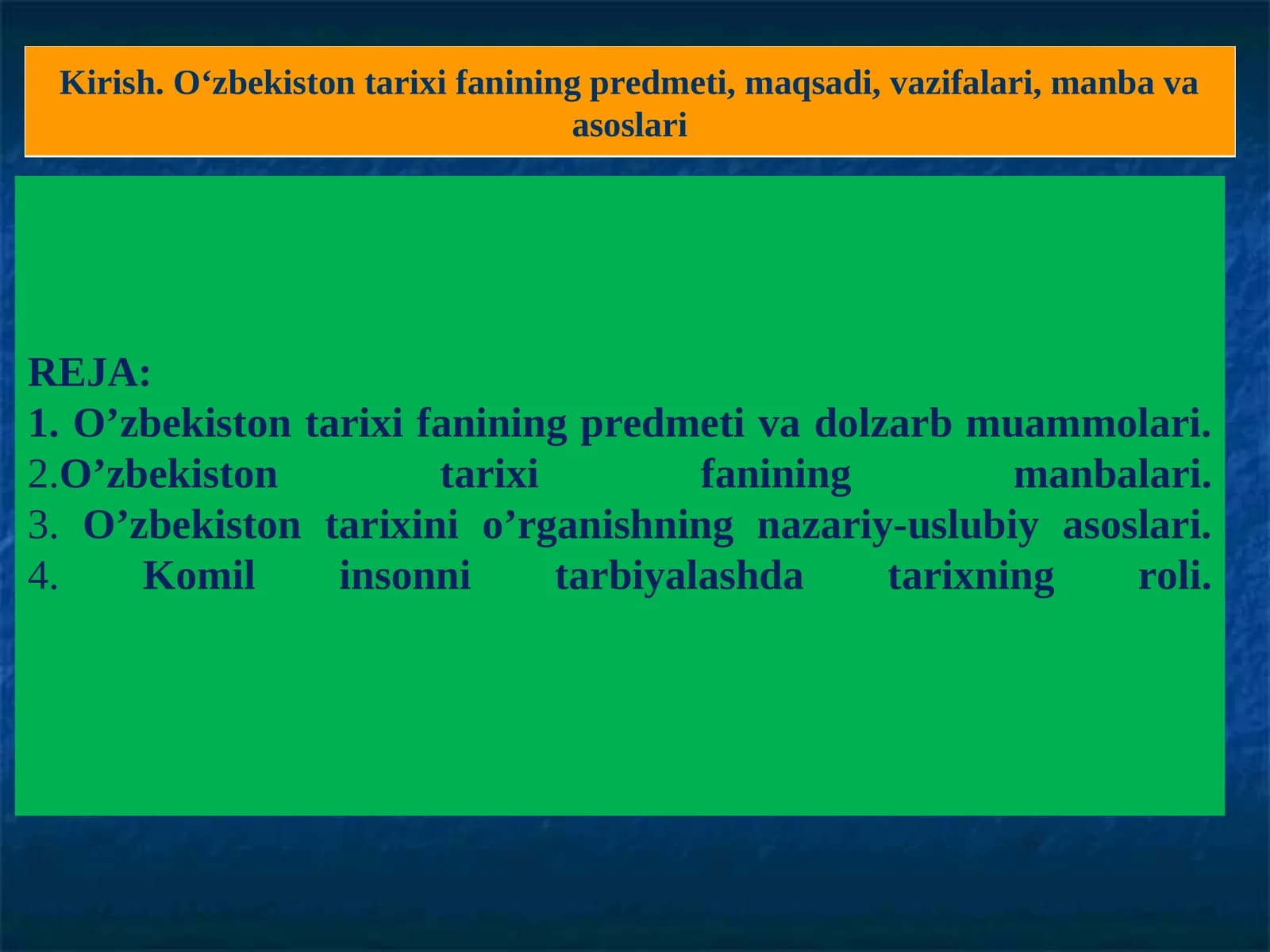 O‘zbekiston tarixi fanining predmeti, maqsadi, vazifalari, manba va asoslari