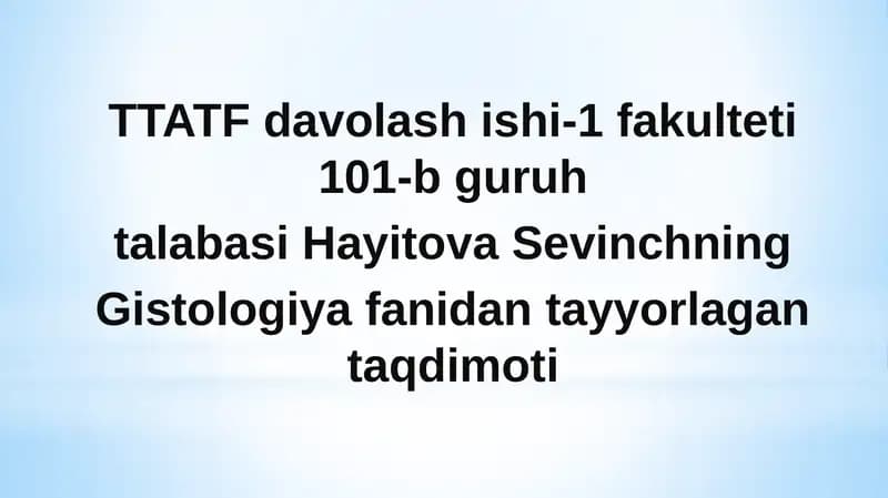 Gistologiya fanidan tayyorlangan taqdimoti