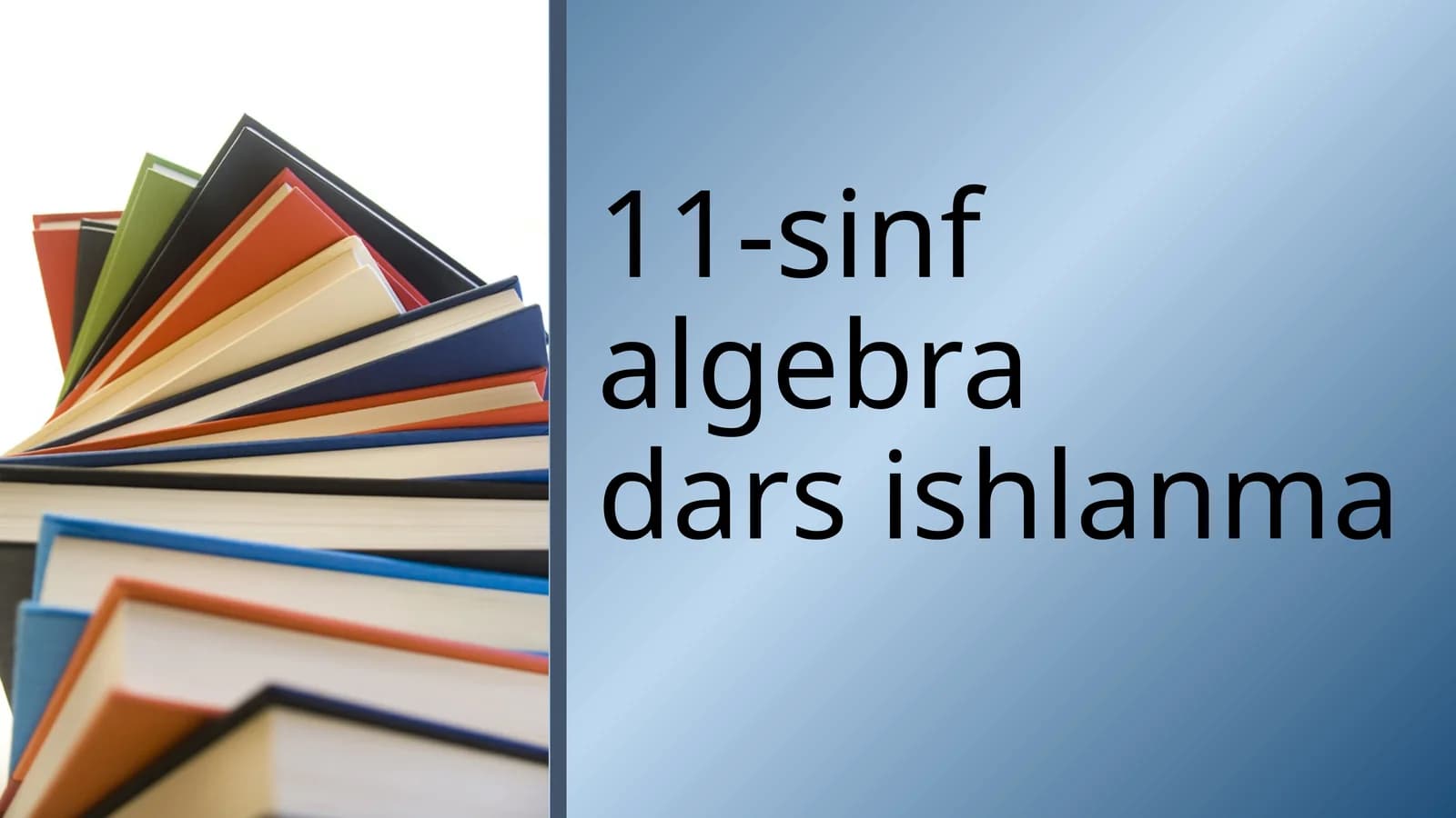 11-sinf algebradarsishlanma