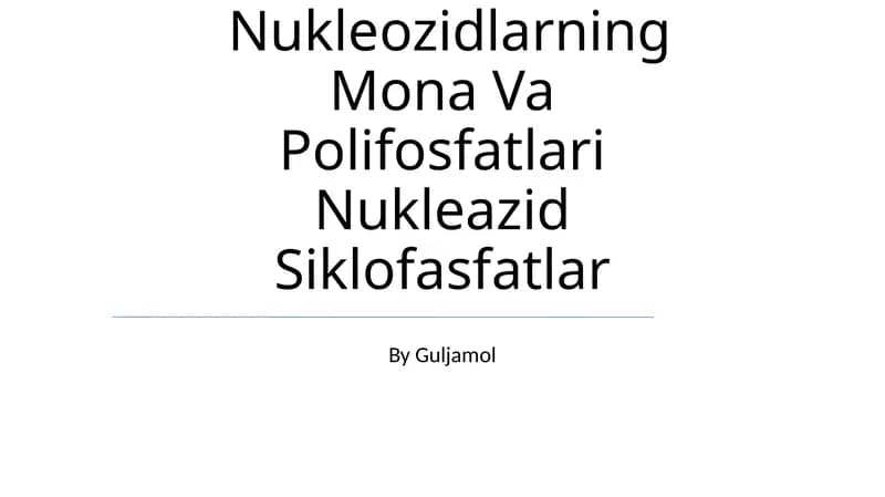 Nukleozid Nukleotid Nukleozidlarning Mona Va Polifosfatlari Nukleazid Siklofasfatlar