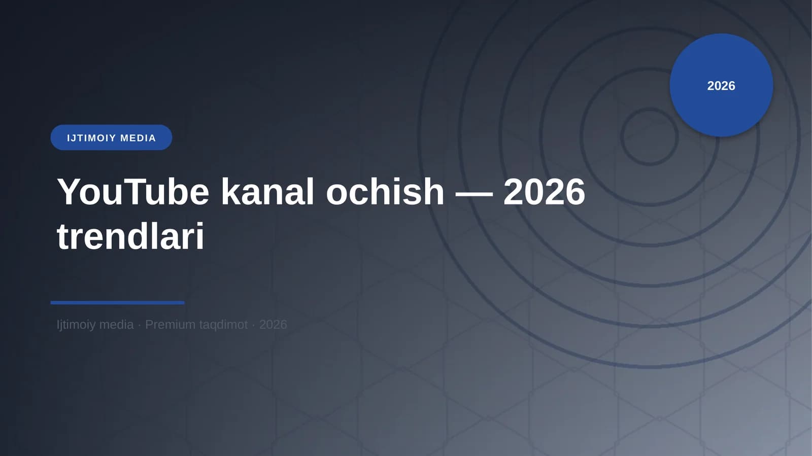 YouTube kanal ochish — 2026 trendlari