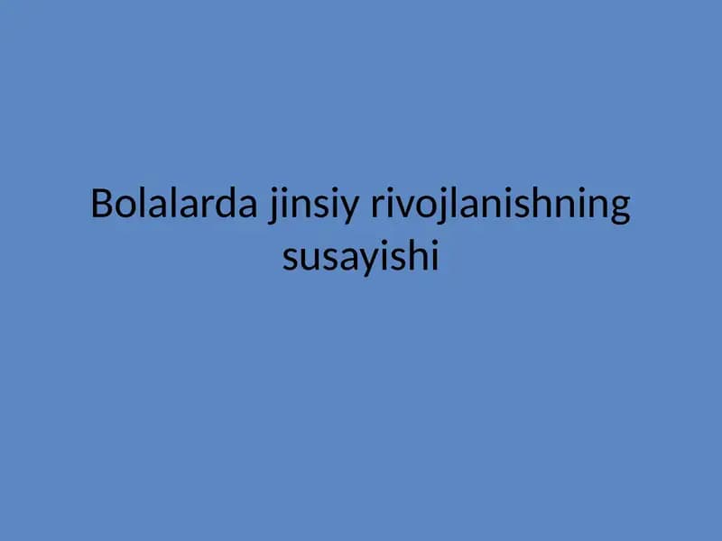 Bolalarda jinsiy rivojlanishning susayishi