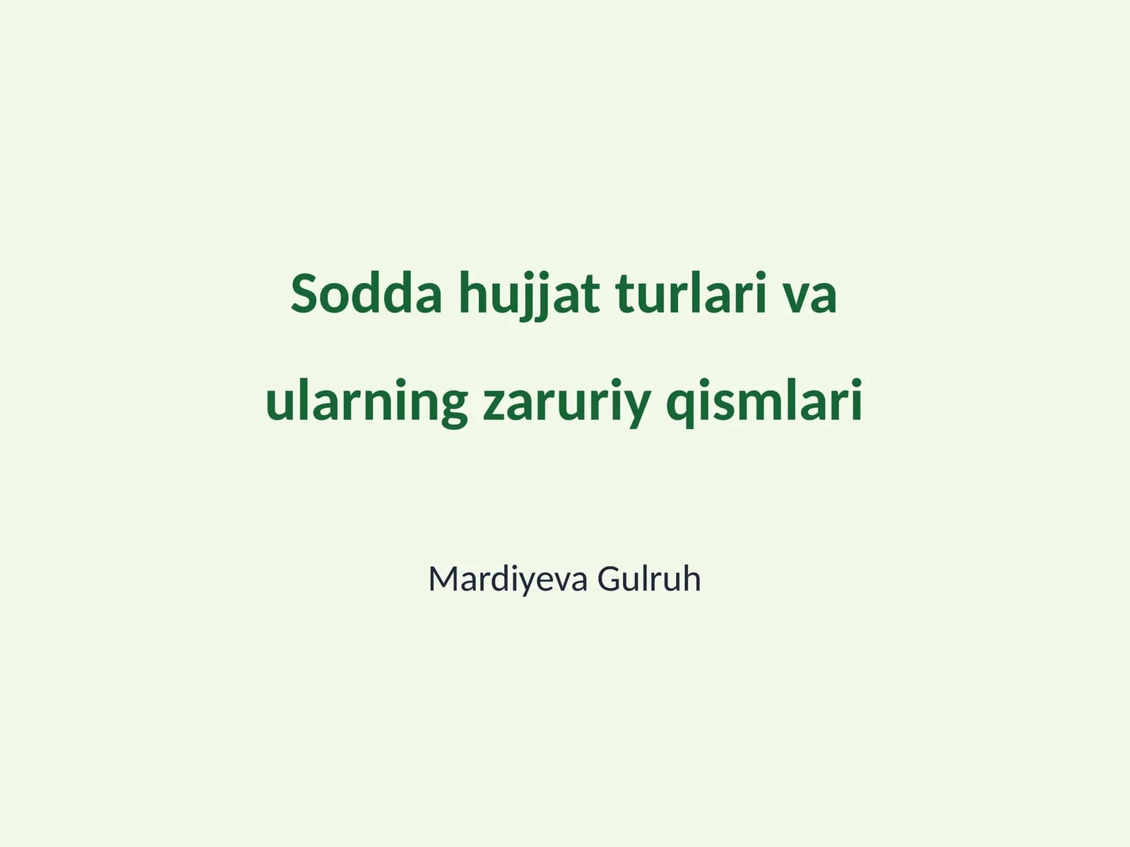 Sodda hujjat turlari va ularning zaruriy qismlari