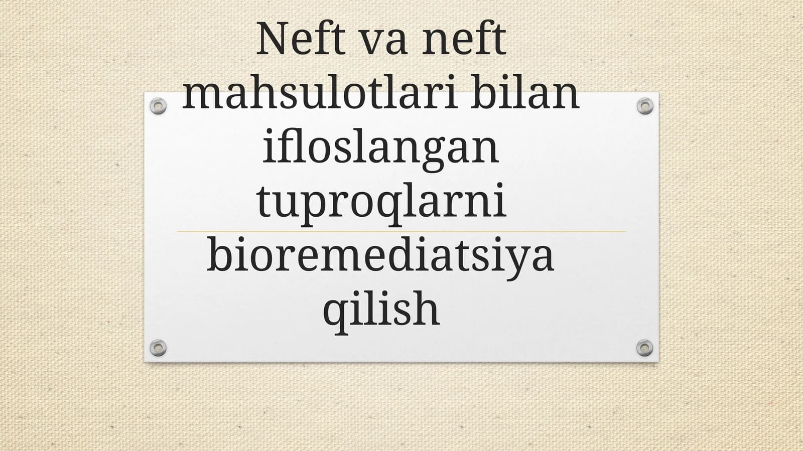 Neft va neft mahsulotlari bilan ifloslangan tuproqlarni bioremediatsiya qilish
