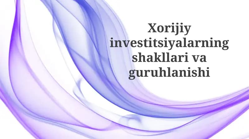 Xorijiy investitsiyalarning shakllari va tasnifi