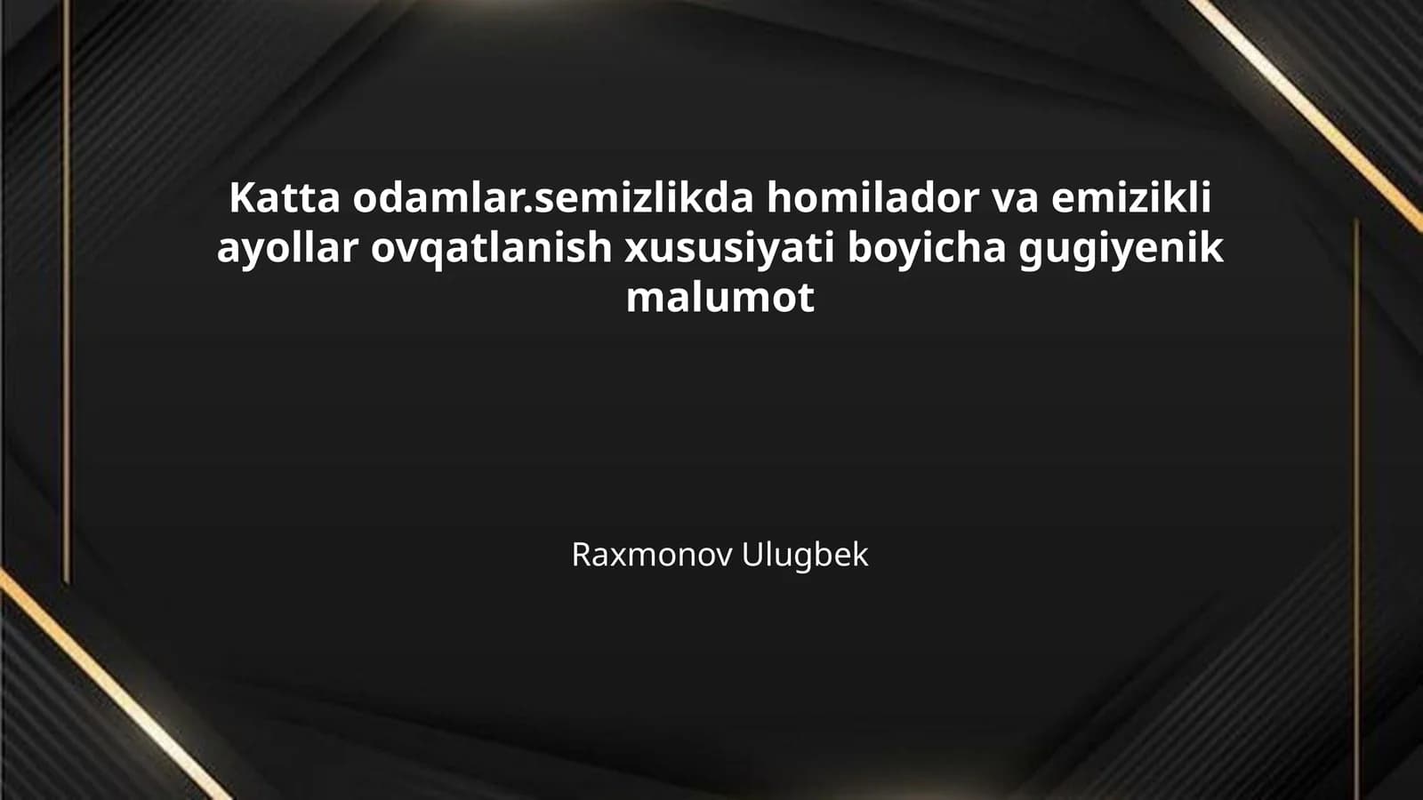 Katta odamlar.semizlikda homilador va emizikli ayollar ovqatlanish xususiyati boyicha gugiyenik malumot