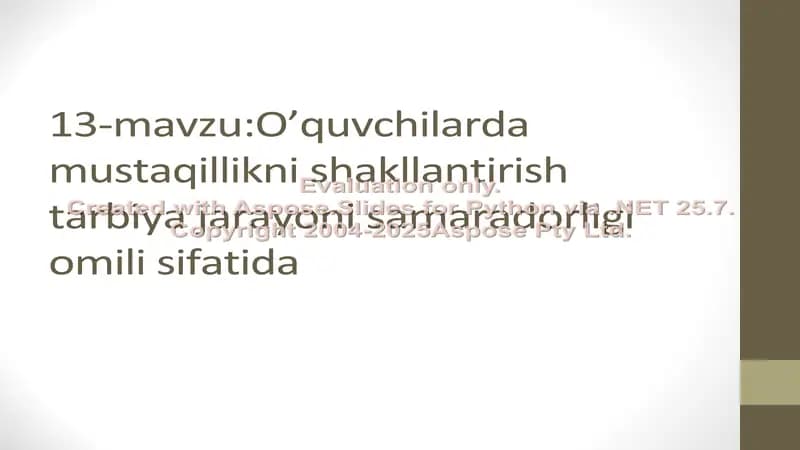 O'quvchilarda mustaqillikni shakllantirish tarbiya jarayoni samaradorligi omili sifatida