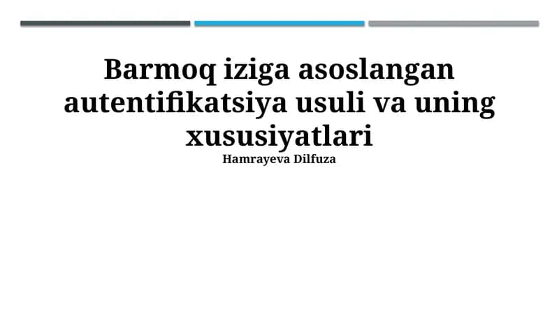 Barmoq iziga asoslangan autentifikatsiya usuli va uning xususiyatlari