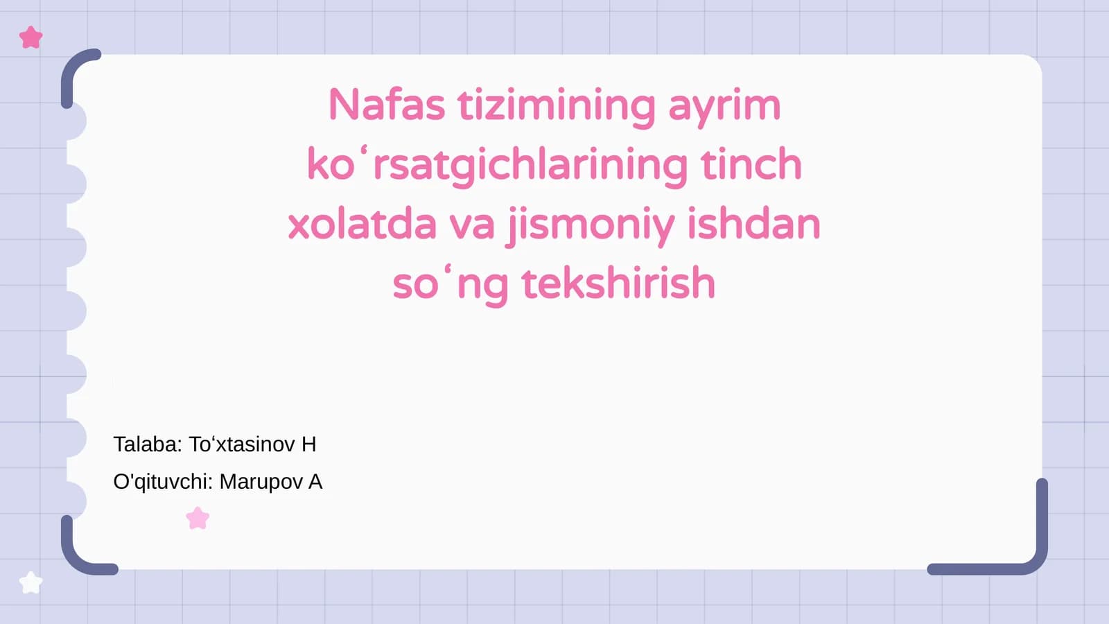 Nafas tizimining ayrim koʻrsatgichlarining tinch xolatda va jismoniy ishdan soʻng tekshirish