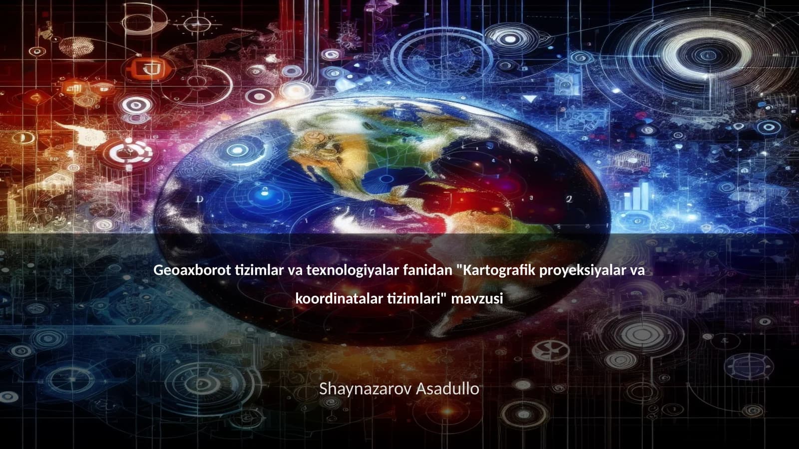 Kartografik proyeksiyalar va koordinatalar tizimlari