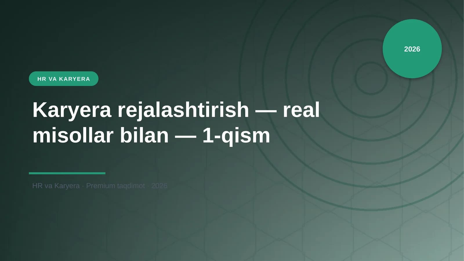Karyera rejalashtirish — real misollar bilan — 1-qism