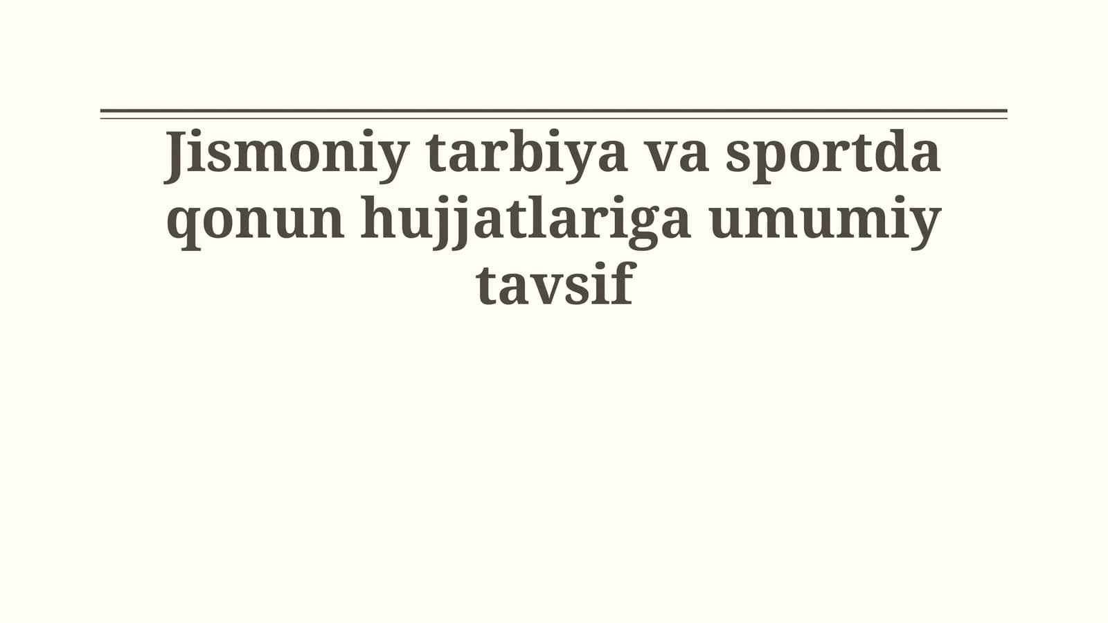 Jismoniy tarbiya va sportda qonun hujjatlariga umumiy tavsif