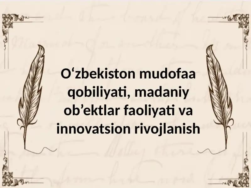 O‘zbekiston mudofaa qobiliyati, madaniy ob’ektlar faoliyati va innovatsion rivojlanish