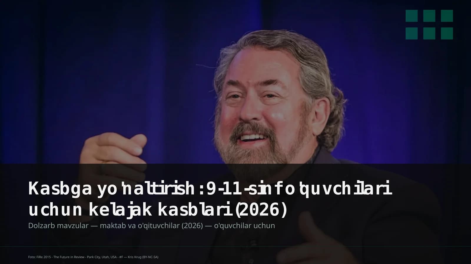Kasbga yo'naltirish: 9-11-sinf o'quvchilari uchun kelajak kasblari (2026)