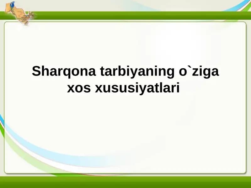 Sharqonatarbiyaningo`zigaxosxususiyatlari