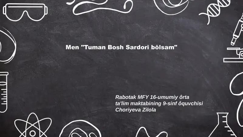 Men "Tuman Bosh Sardori bo'lsam"