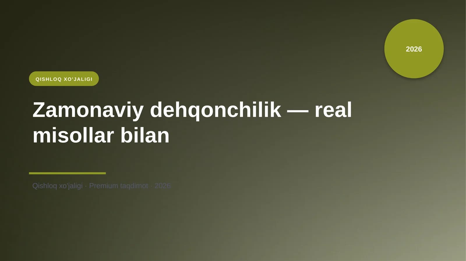 Zamonaviy dehqonchilik — real misollar bilan