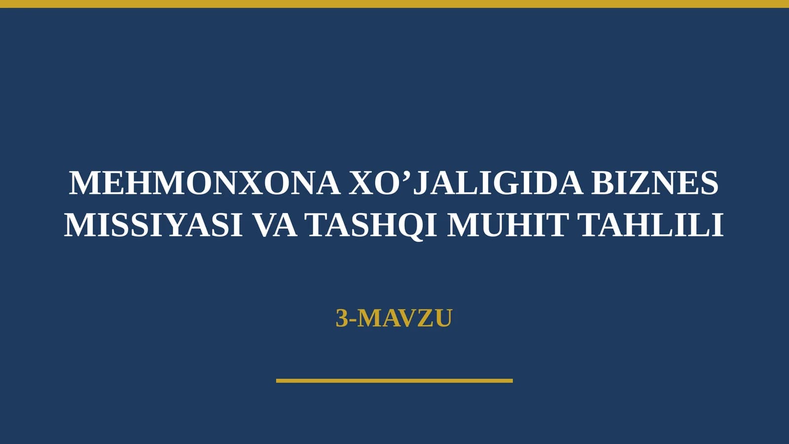 MEHMONXONA XO’JALIGIDA BIZNES MISSIYASI VA TASHQI MUHIT TAHLILI