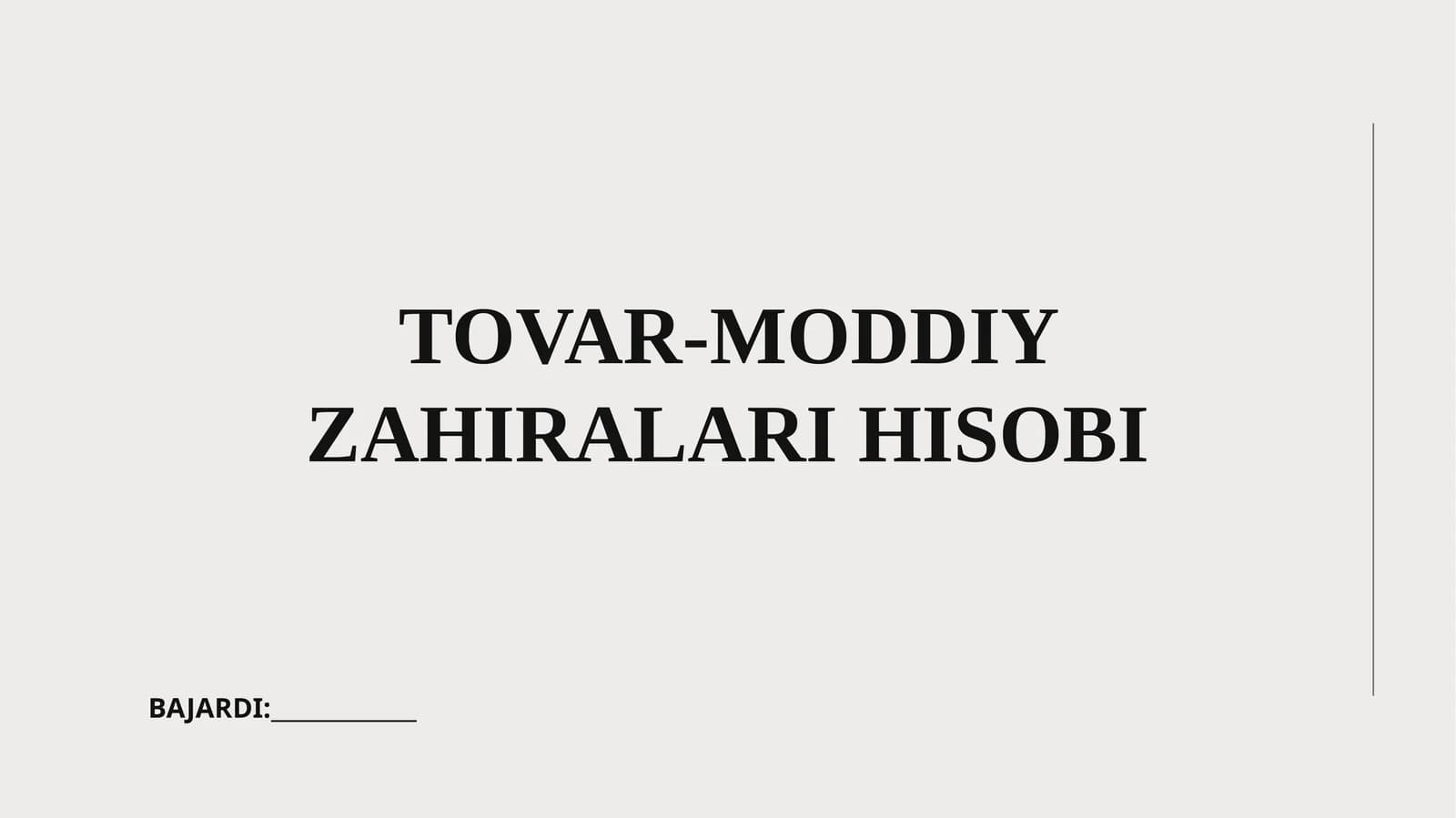 TOVAR-MODDIY ZAHIRALARI HISOBI