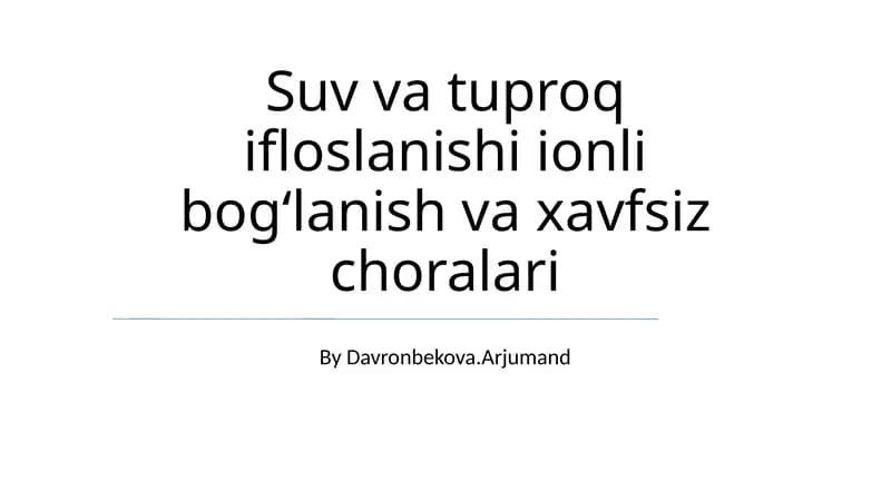 Suv va tuproqning ifloslanish manbalari va turlari